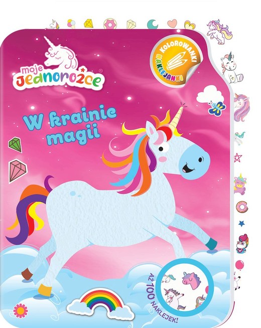 okładka W krainie magii. Moje Jednorożce. Kolorowanki naklejanki. Część 1 książka