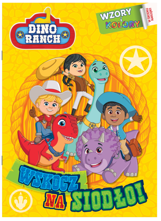 okładka Wskocz na siodło! Dino Ranch. Wzory i Kolory. Część 1 książka