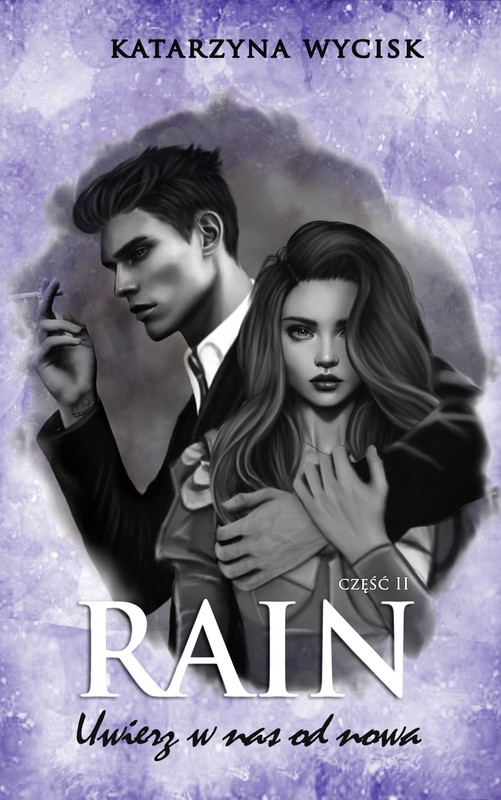 okładka RAIN 2. Uwierz w nas od nowa ebook | epub, mobi, pdf | Katarzyna Wycisk