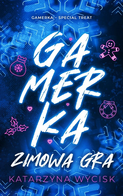 okładka Gamerka. Zimowa gra ebook | epub, mobi, pdf | Katarzyna Wycisk