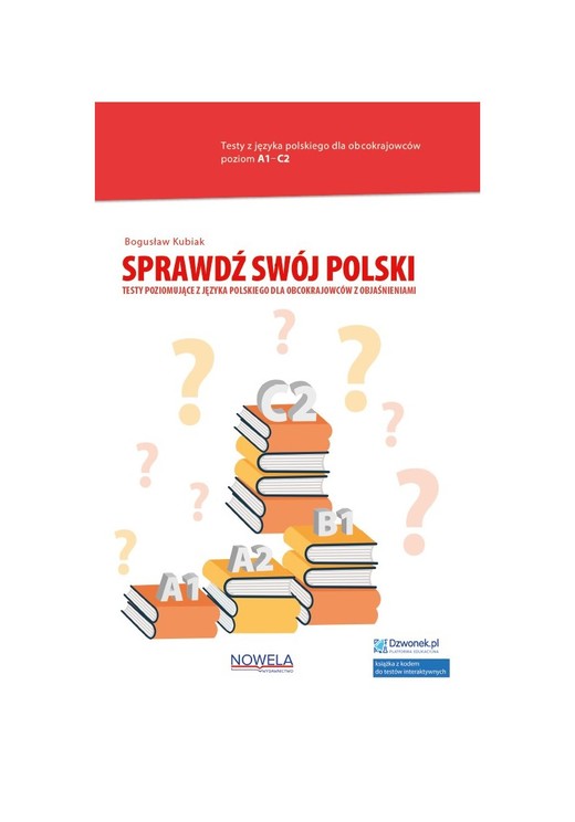 okładka Sprawdź swój polski. Testy poziomujące z języka polskiego dla obcokrajowców z objaśnieniami. ebook | pdf | Bogusław Kubiak