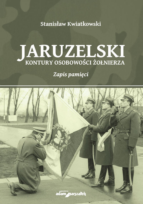 okładka Jaruzelski Kontury osobowości żołnierza Zapis pamięci książka