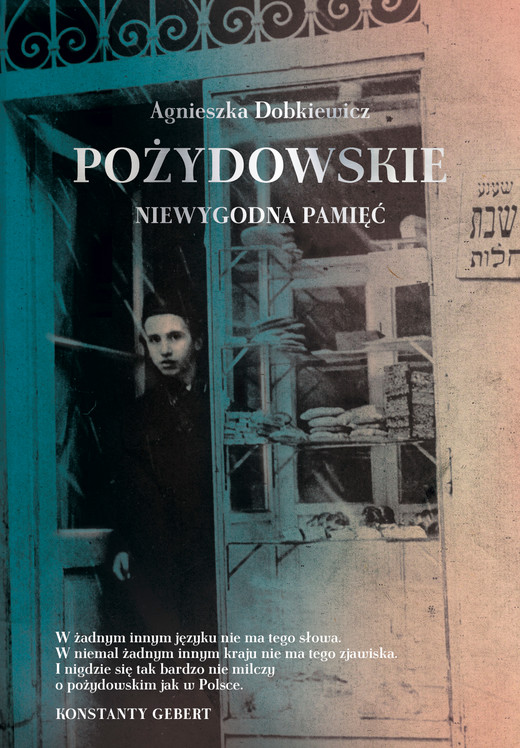 okładka Pożydowskie. Niewygodna pamięć ebook | epub, mobi | Agnieszka Dobkiewicz