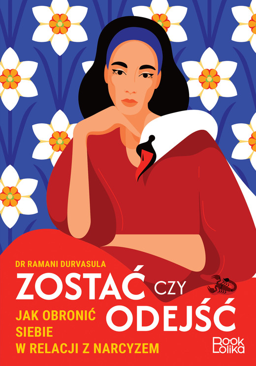 okładka Zostać czy odejść. Jak obronić siebie w relacji z narcyzem? ebook | epub, mobi | Dr Ramani Durvasula