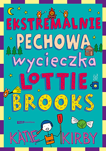 okładka Ekstremalnie pechowa wycieczka Lottie Brooks książka | Anna Klingofer-Szostakowska, Katie Kirby
