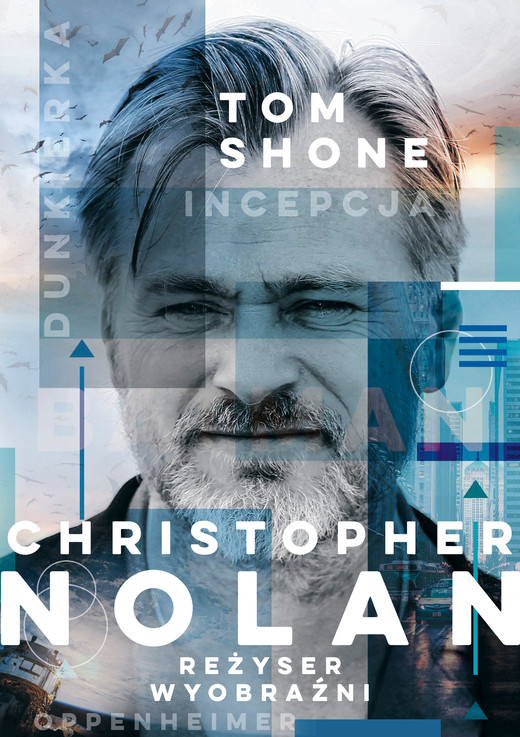 okładka Christopher Nolan. Reżyser wyobraźni książka | Shone Tom