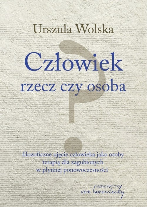 okładka Człowiek rzecz czy osoba książka | Urszula Wolska