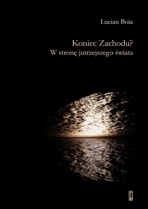 okładka Koniec Zachodu? W stronę jutrzejszego świata ebook | epub, mobi | Lucian Boia