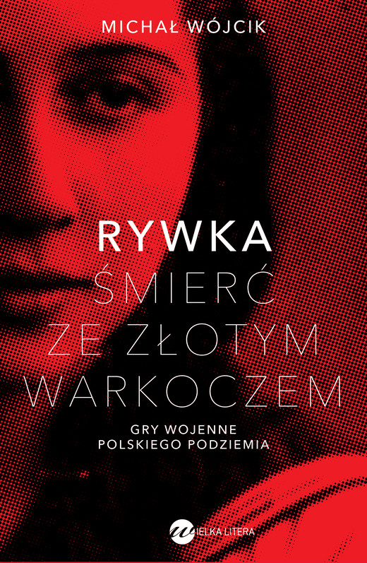 okładka Rywka. Śmierć ze złotym warkoczem. Gry wojenne polskiego podziemia książka
