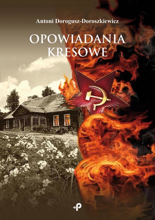 okładka Opowiadania kresowe książka | Antoni Dorogusz-Doroszkiewicz