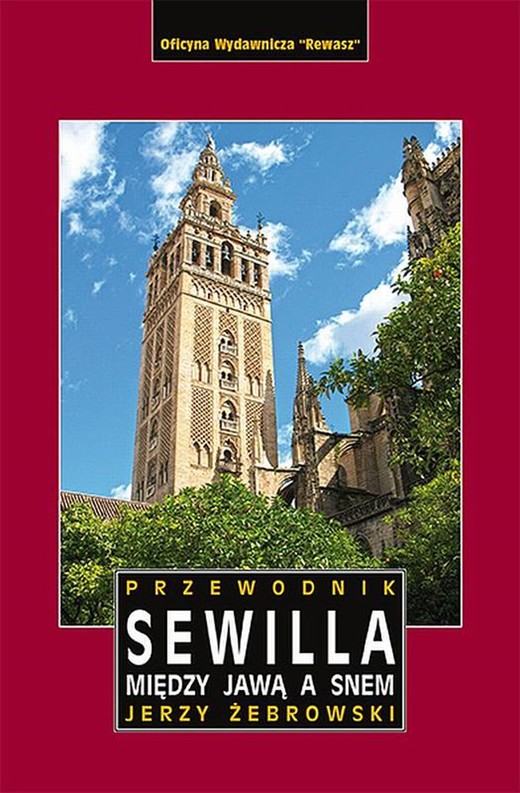 okładka Sewilla. Między jawą a snem. Przewodnik książka | Jerzy Żebrowski