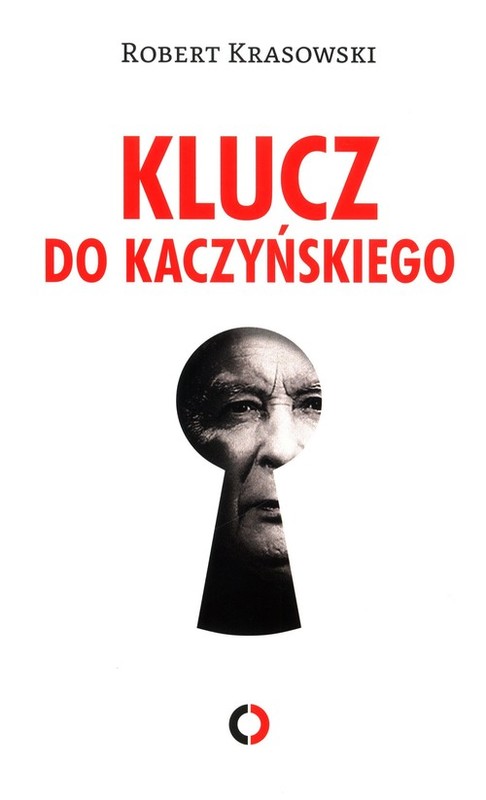 okładka Klucz do Kaczyńskiego książka | Krasowski Robert
