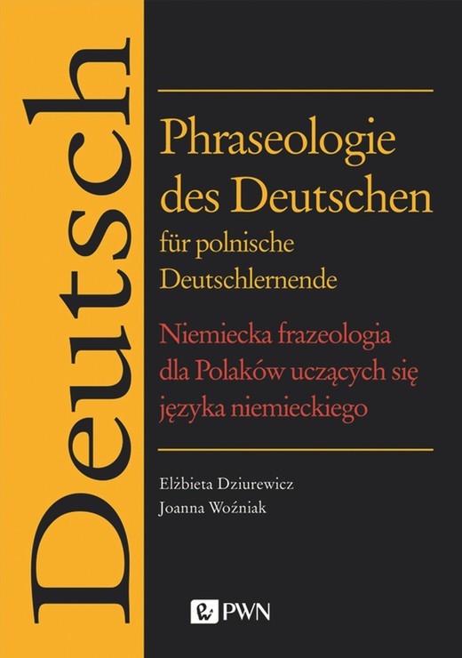 okładka Phraseologie des Deutschen für polnische Deutschlernende. Niemiecka frazeologia dla Polaków uczących się języka niemieckiego książka