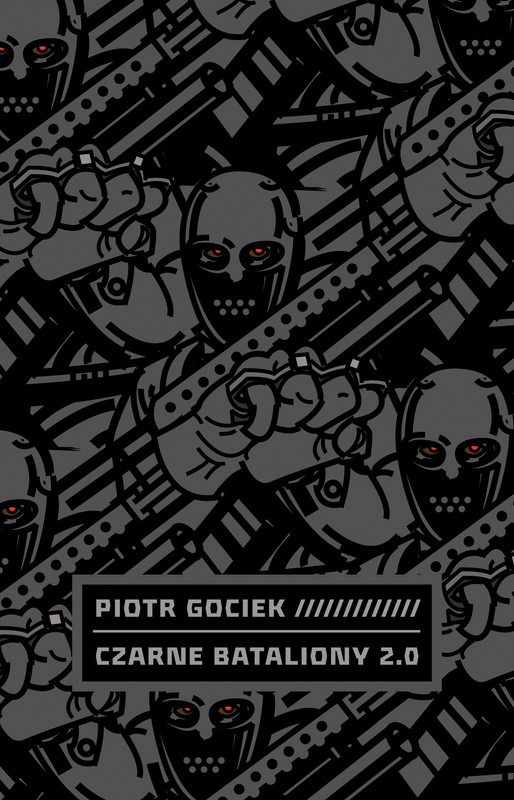 okładka Czarne Bataliony 2.0 ebook | epub, mobi | Piotr Gociek