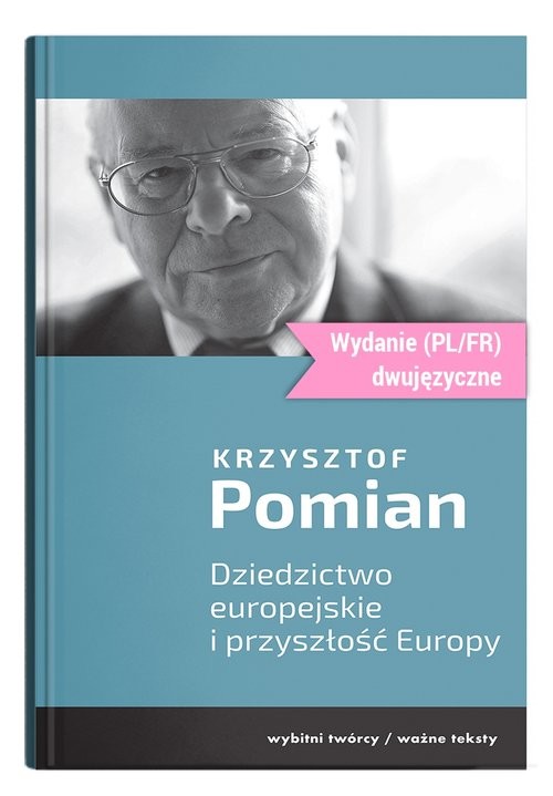 okładka Dziedzictwo europejskie i przyszłość Europy książka | Krzysztof Pomian