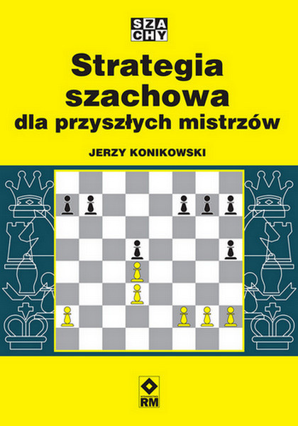 okładka Strategia szachowa dla przyszłych mistrzów książka