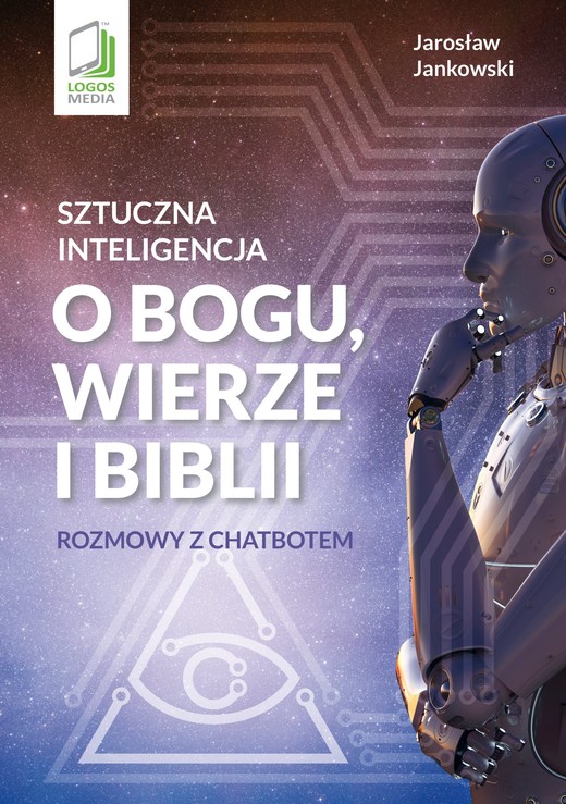 okładka Sztuczna inteligencja o Bogu, wierze i Biblii ebook | epub, mobi, pdf | Jarosław Jankowski