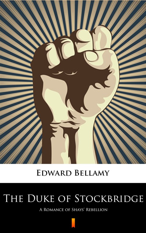 okładka The Duke of Stockbridge ebook | epub, mobi | Edward Bellamy
