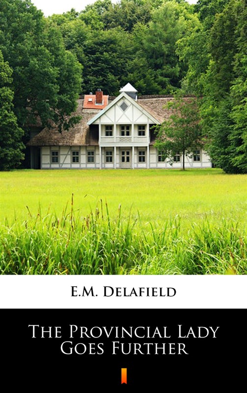 okładka The Provincial Lady Goes Further ebook | epub, mobi | E.M. Delafield