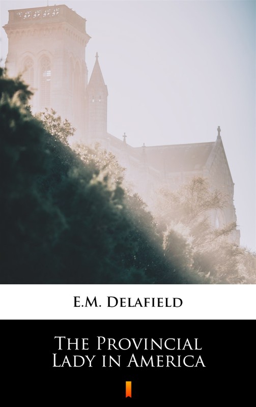 okładka The Provincial Lady in America ebook | epub, mobi | E.M. Delafield