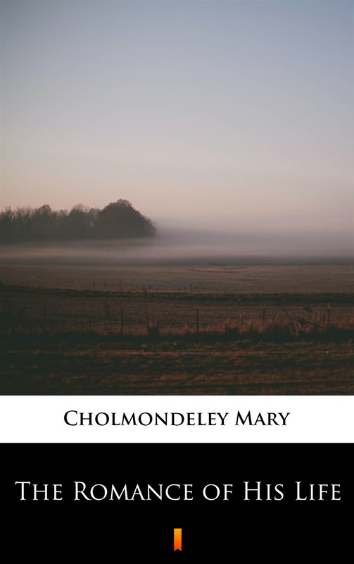 okładka The Romance of His Life ebook | epub, mobi | Mary Cholmondeley