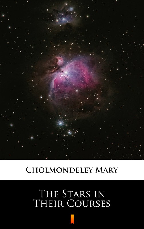 okładka The Stars in Their Courses ebook | epub, mobi | Mary Cholmondeley