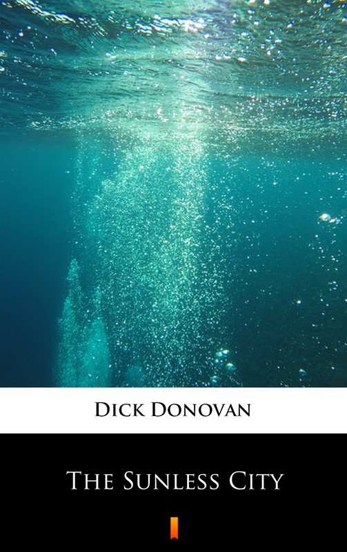 okładka The Sunless City ebook | epub, mobi | Dick Donovan