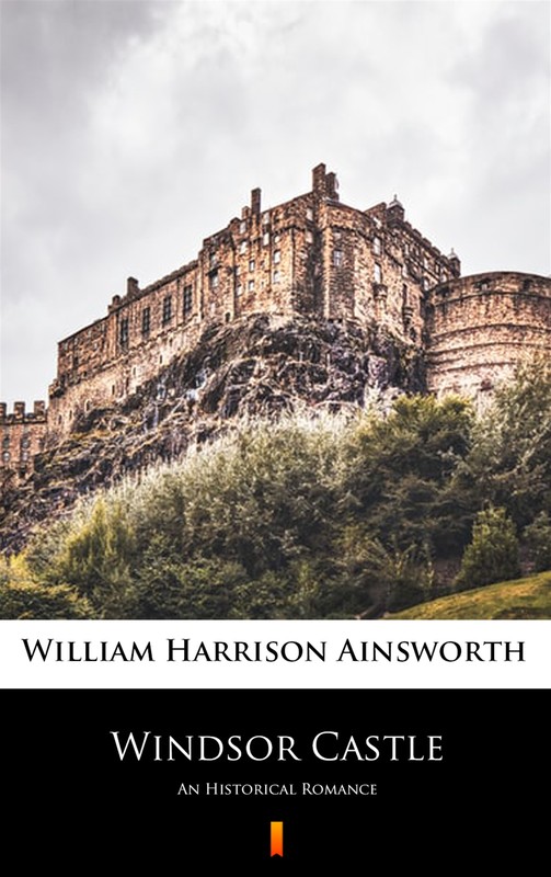 okładka Windsor Castle ebook | epub, mobi | William Harrison Ainsworth