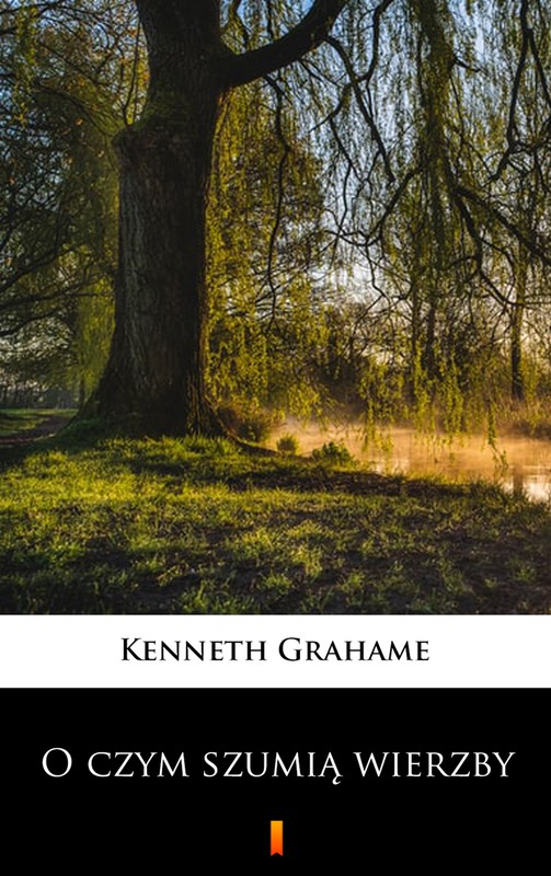okładka O czym szumią wierzby ebook | epub, mobi | Kenneth Grahame