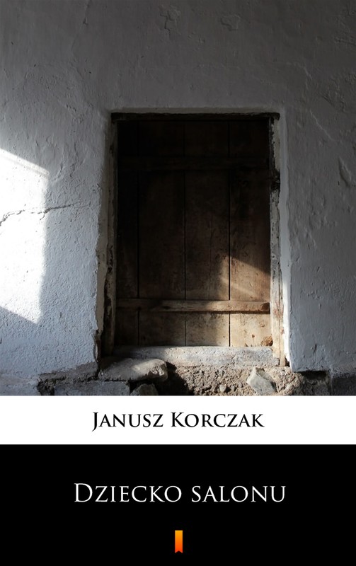 okładka Dziecko salonu ebook | epub, mobi | Janusz Korczak