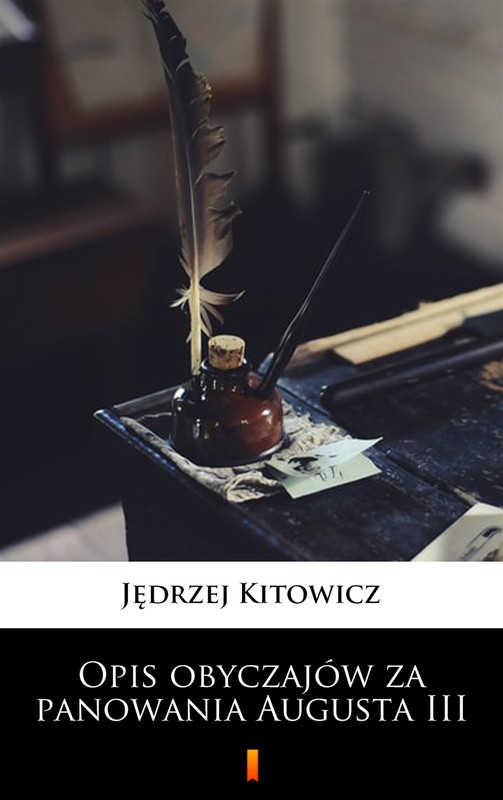 okładka Opis obyczajów za panowania Augusta III ebook | epub, mobi | Jędrzej Kitowicz