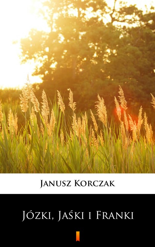 okładka Józki, Jaśki i Franki ebook | epub, mobi | Janusz Korczak