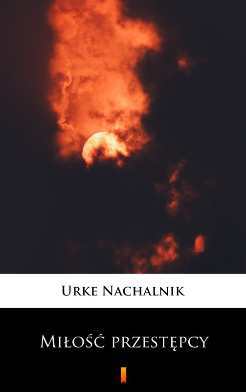 okładka Miłość przestępcy ebook | epub, mobi | Urke Nachalnik