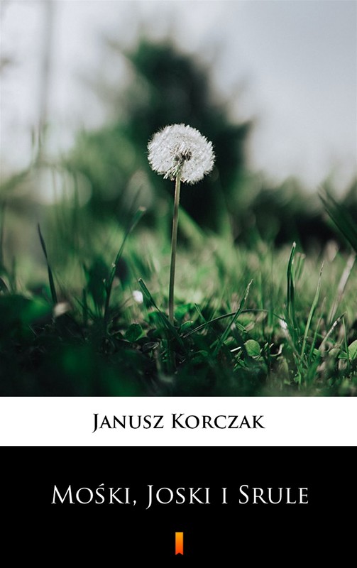 okładka Mośki, Joski i Srule ebook | epub, mobi | Janusz Korczak