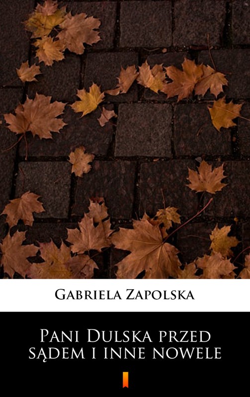 okładka Pani Dulska przed sądem i inne nowele ebook | epub, mobi | Gabriela Zapolska