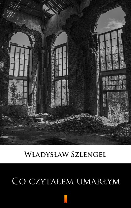 okładka Co czytałem umarłym ebook | epub, mobi | Szlengel Władysław