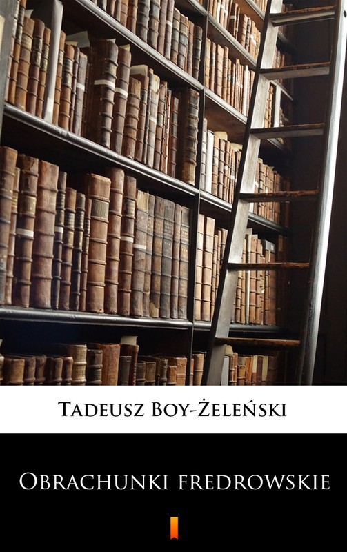okładka Obrachunki fredrowskie ebook | epub, mobi | Tadeusz Boy-Żeleński
