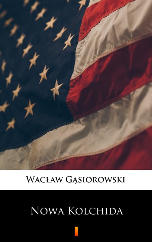 okładka Nowa Kolchida ebook | epub, mobi | Wacław Gąsiorowski