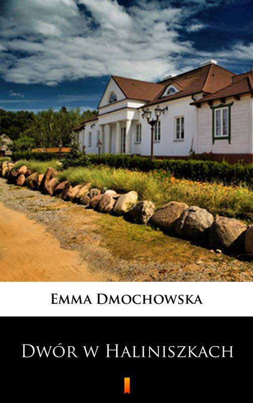 okładka Dwór w Haliniszkach ebook | epub, mobi | Emma Dmochowska