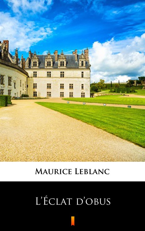 okładka L’Éclat d’obus ebook | epub, mobi | Maurice Leblanc