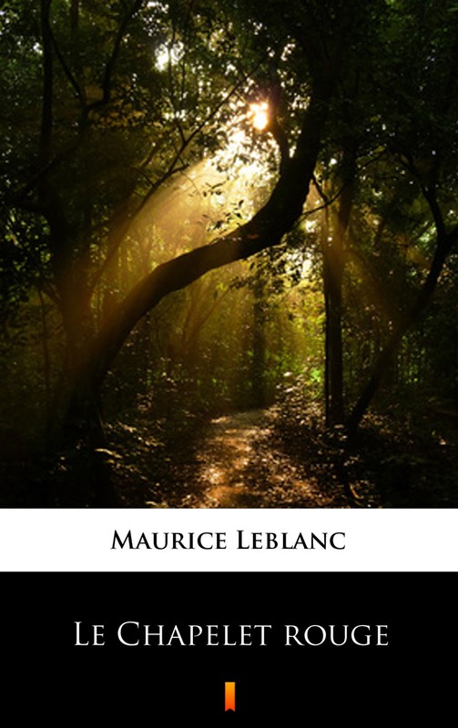 okładka Le Chapelet rouge ebook | epub, mobi | Maurice Leblanc