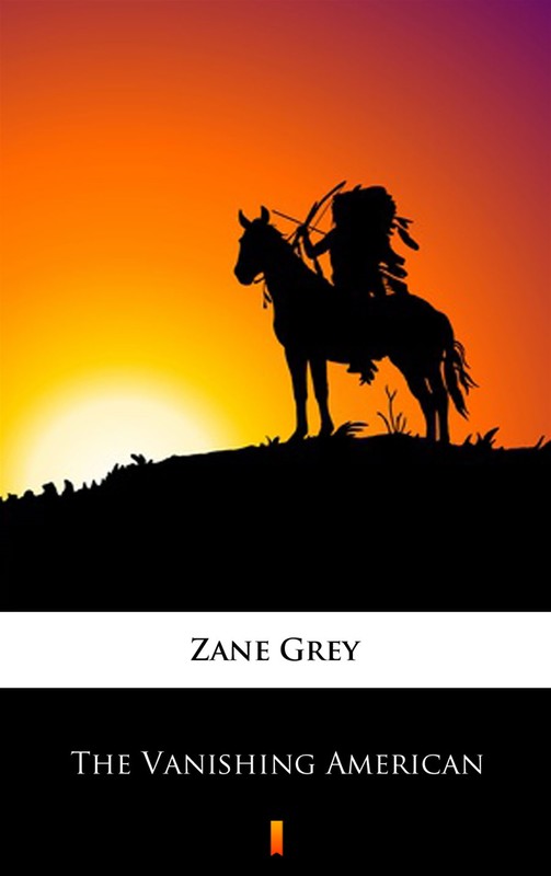 okładka The Vanishing American ebook | epub, mobi | Zane Grey