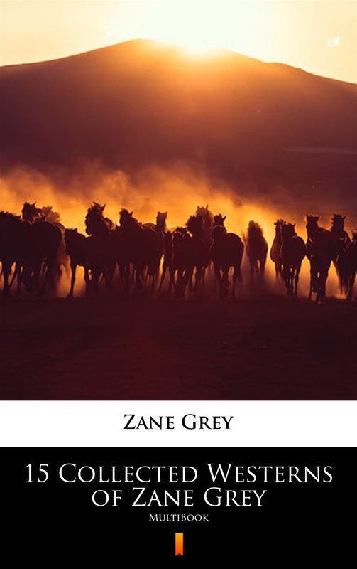 okładka 15 Collected Westerns of Zane Grey ebook | epub, mobi | Zane Grey