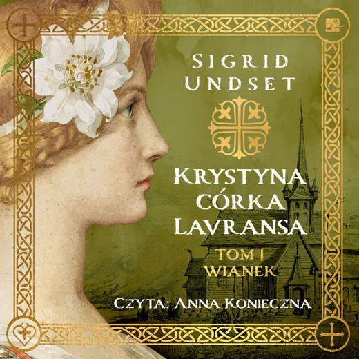 okładka Krystyna córka Lavransa. Wianek audiobook | MP3 | Sigrid Undset