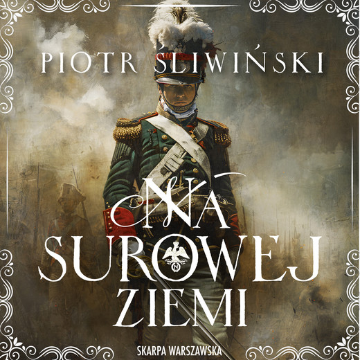 okładka Na surowej ziemi audiobook | MP3 | Piotr Śliwiński