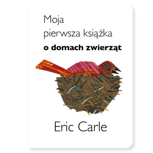 okładka Moja pierwsza książka o domach zwierząt książka | Eric Carle