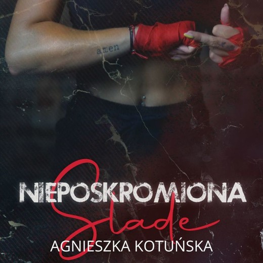 okładka Nieposkromiona. Slade audiobook | MP3 | Agnieszka Kotuńska