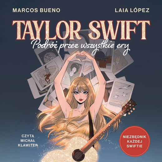 okładka TAYLOR SWIFT. Podróż przez wszystkie ery audiobook | MP3 | Marcos Bueno, Laia López