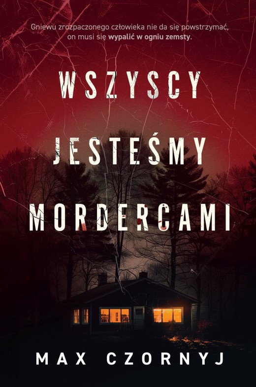 okładka Wszyscy jesteśmy mordercami książka | Max Czornyj