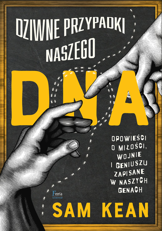 okładka Dziwne przypadki naszego DNA ebook | epub, mobi | Sam Kean